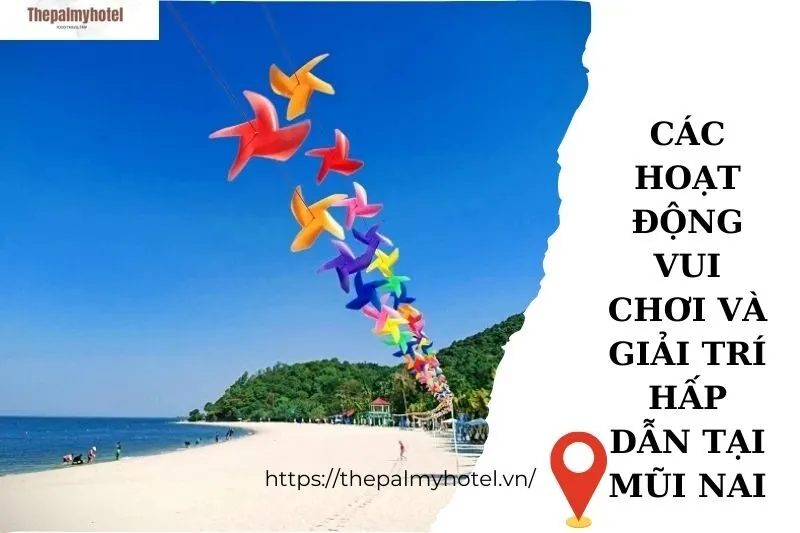 Các hoạt động vui chơi và giải trí hấp dẫn tại Mũi Nai