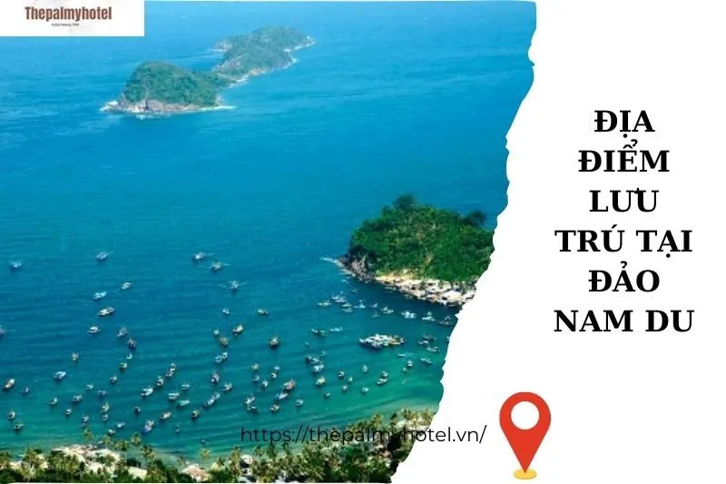 Địa điểm lưu trú tại đảo Nam Du