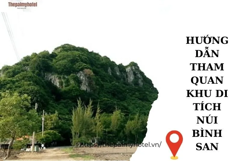 Hướng dẫn tham quan khu di tích Núi Bình San