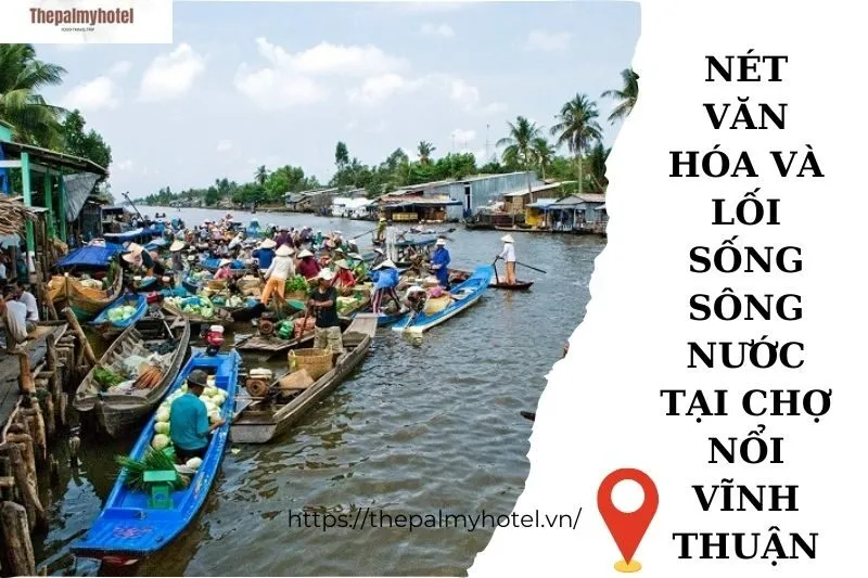 Nét văn hóa và lối sống sông nước tại chợ nổi Vĩnh Thuận