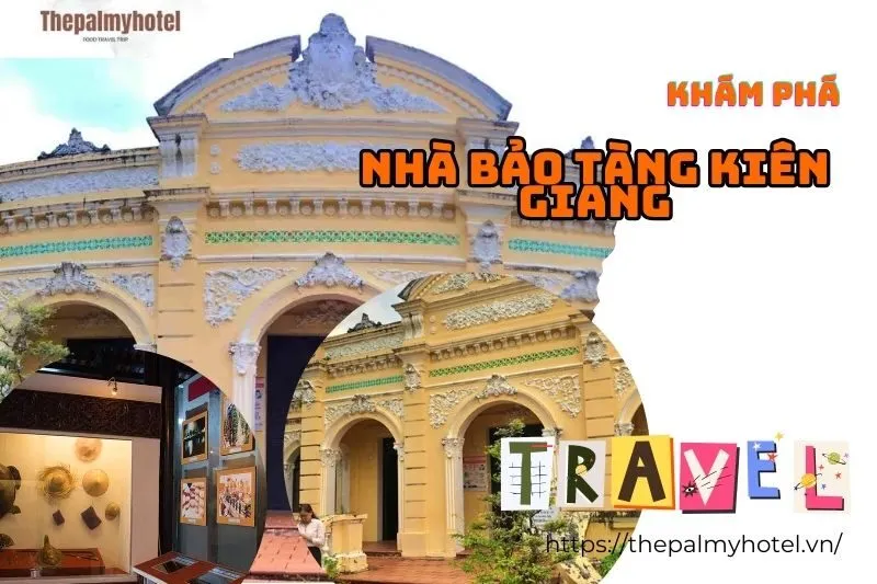 Nhà Bảo Tàng Kiên Giang