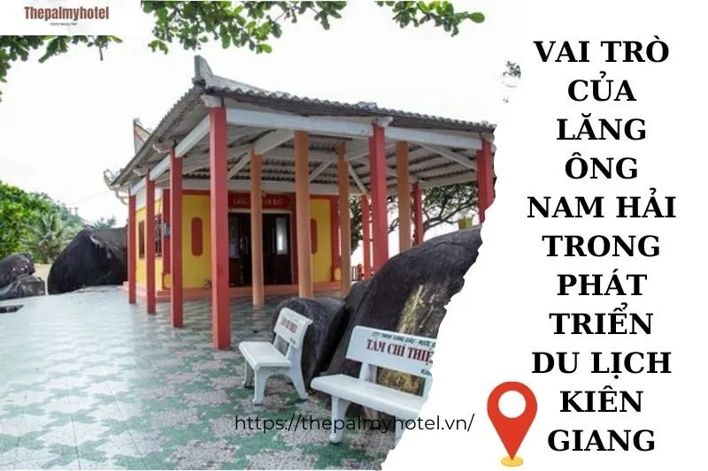 Vai trò của Lăng Ông Nam Hải trong phát triển du lịch Kiên Giang