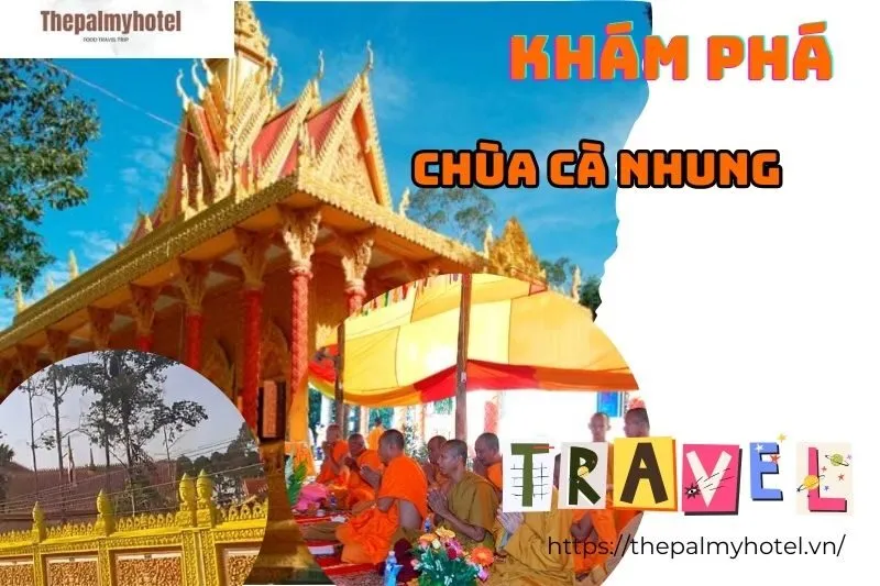 Chùa Cà Nhung: Khám Phá Ngôi Chùa Khmer Linh Thiêng Tại Kiên Giang