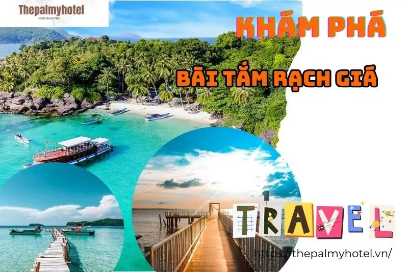 Khám Phá Bãi Tắm Rạch Giá: Thiên Đường Biển Kiên Giang