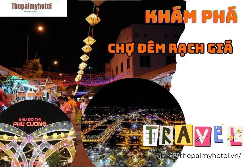 Khám Phá Chợ Đêm Rạch Giá - Một Điểm Đến Đặc Sắc Của Kiên Giang